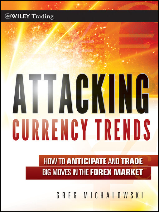 Title details for Attacking Currency Trends by Greg Michalowski - Available